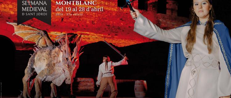 Del 19 al 28 d'abril. 37ena. Setmana Medieval de Sant Jordi a Montblanc